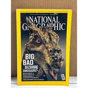 National Geographic December 2007 Big Bad Bizarre Dinosaurs Magazine